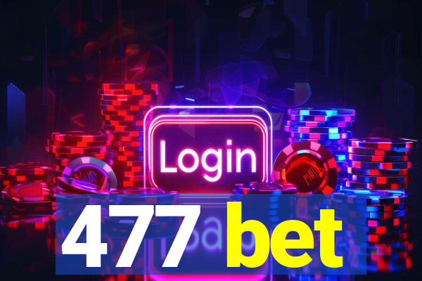 477 bet